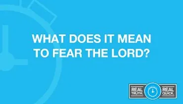 What Does It Mean to Fear the Lord?