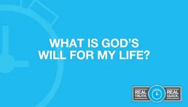 What Is God's Will for My Life?