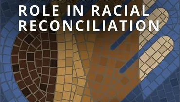 The Church's Role in Racial Reconciliation (Classic)