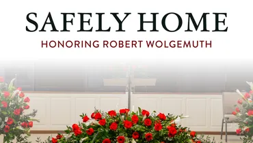 Safely Home: Honoring Robert Wolgemuth, Ep. 1