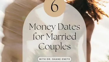 6 Money Dates for Married Couples with Dr. Shane Enete