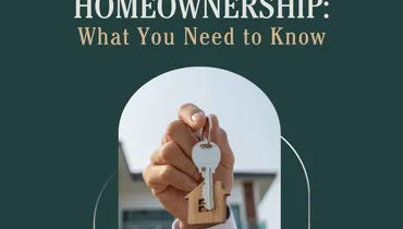 Renting vs. Homeownership: What You Need to Know