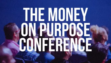 The Money on Purpose Conference with Brian Holtz