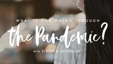What Is God Doing through the Pandemic?
