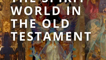 The Spirit World in the Old Testament (Classic)