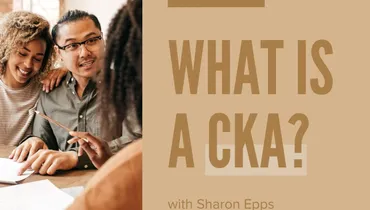What Is a CKA? with Sharon Epps
