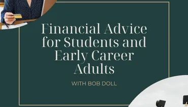 Financial Advice for Students and Early Career Adults with Bob Doll