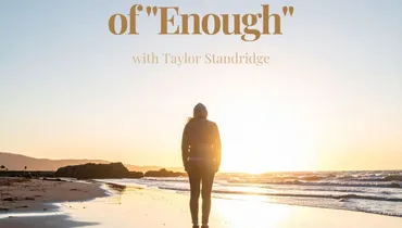 A Biblical Vision of "Enough" with Taylor Standridge