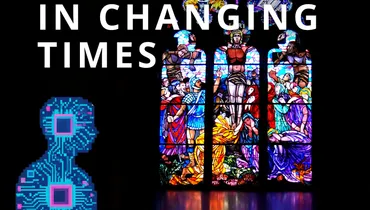 The Church in Changing Times