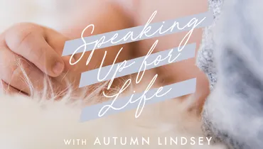 Speaking Up for Life