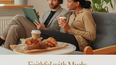 Faithful with Much: Stewarding a Financial Windfall
