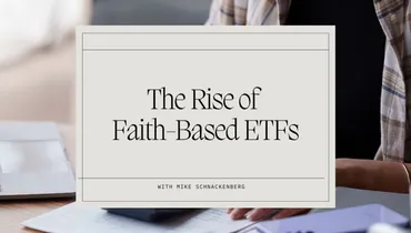 The Rise of Faith-Based ETFs with Mike Schnackenberg