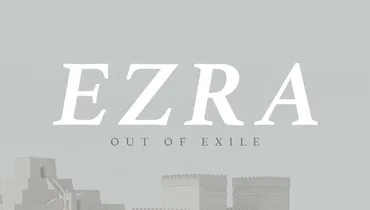 Ezra Study (Part 9)