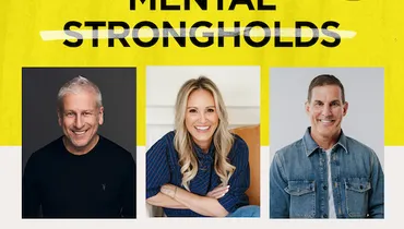 Breaking Mental Strongholds: A Conversation with Louie Giglio, Jennie Allen, and Craig Groeschel