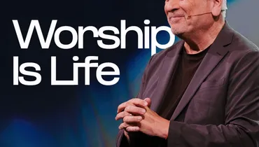 Worship Is Life - Louie Giglio