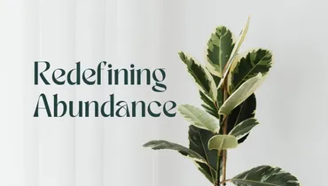 Redefining Abundance