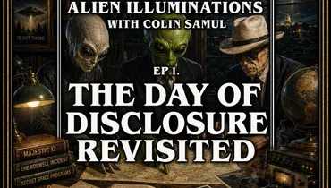 Ep 1 | Alien Illuminations: The Day of Disclosure Revisited