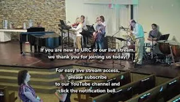 07/12/26 URC 10:45 am Worship Service