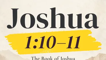 Taking the First Step Before You Feel Ready (Joshua 1:10–11)
