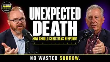 Unexpected Death: How Should Christians Respond?