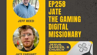 EP258: Jate the Gaming Digital Missionary