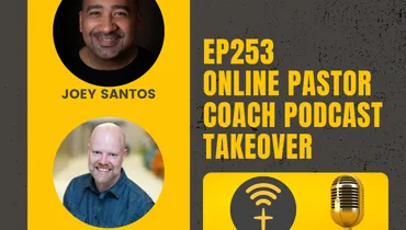 EP253 - Online Pastor Coach TAKEOVER