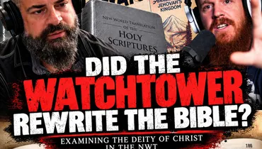 Did the Watchtower Rewrite the Bible? Examining the Deity of Christ in the NWT