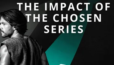 The Impact of The Chosen Series (Classic)