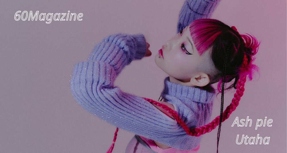 60Magazine アーティストUtaha着用ブランド：Ash pie-eyeCatch