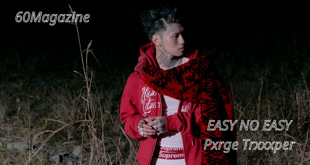 60Magazine アーティストPxrge Trxxxper着用ブランド：EASY NO EASY-eyeCatch