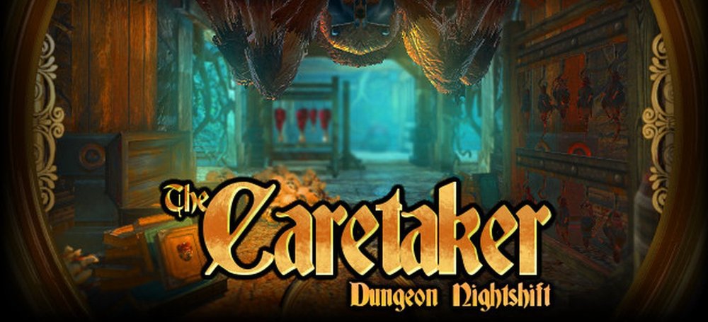 The Caretaker: Dungeon Nightshift