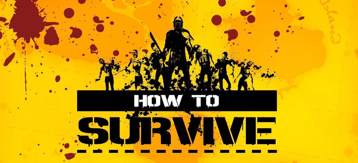 How to Survive