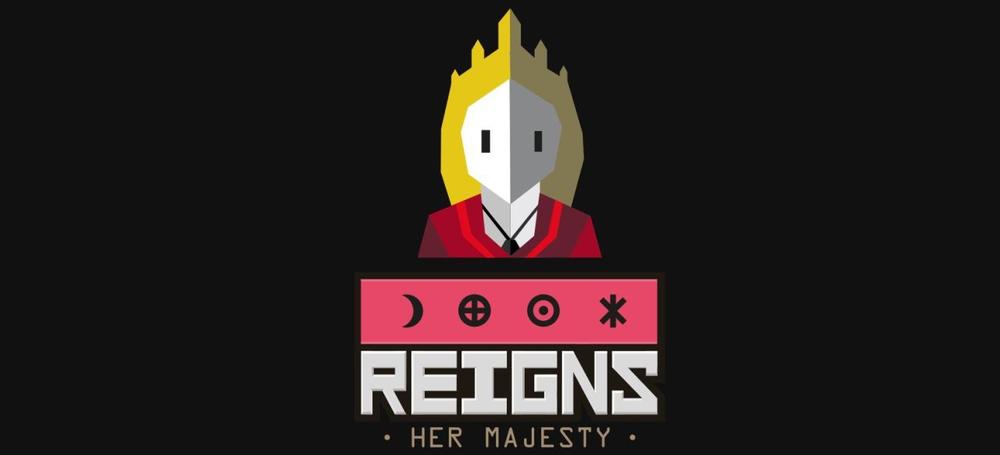 Reigns: Her Majesty