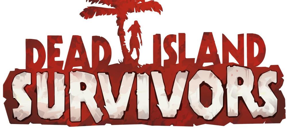 Dead Island: Survivors