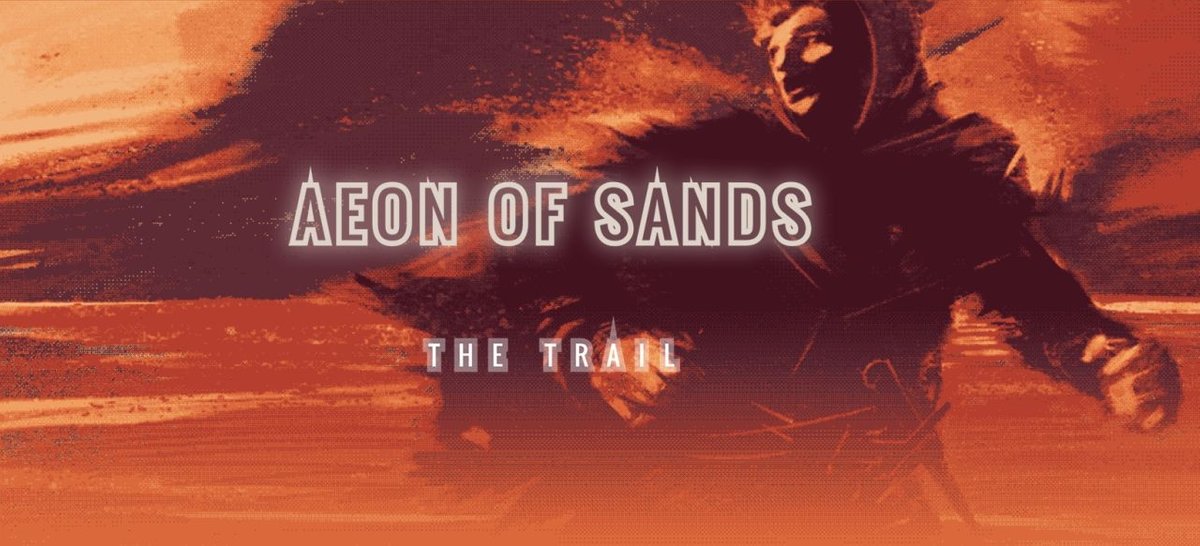 Aeon of Sands - The Trail