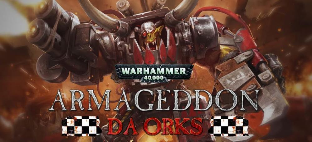 Warhammer 40.000: Armageddon - Da Orks