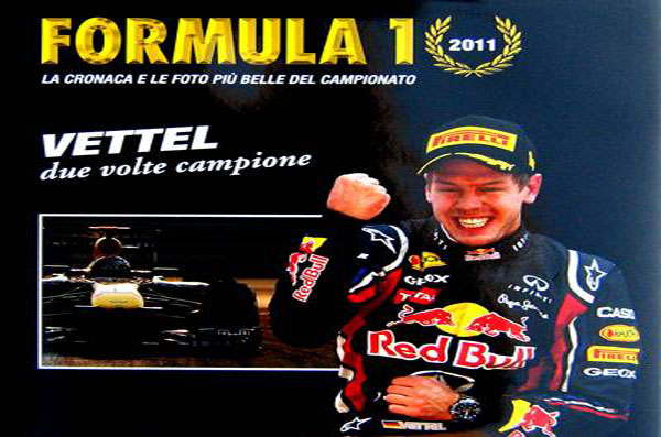 F1 | Formula 1 2011 “Vettel due volte campione”