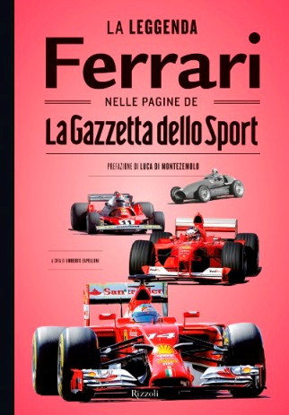 La leggenda Ferrari nelle pagine de La Gazzetta