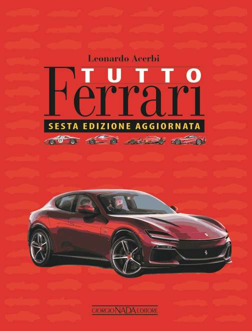 Tutte le Ferrari del mondo in un solo libro