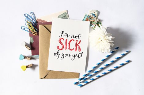 funny valentines day cards: I'm not sick of you yet by OurHandmadeLife.com