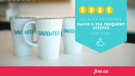 David's Tea Frequent Steeper Loyalty Program Canada Ranked by Free.ca