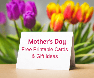 Mother’s Day Free Printable Cards & Gift Ideas