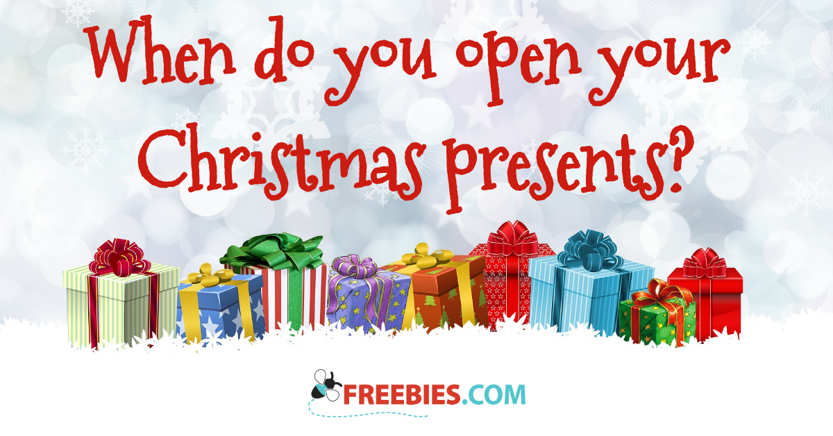 POLL When do you open your Christmas gifts?