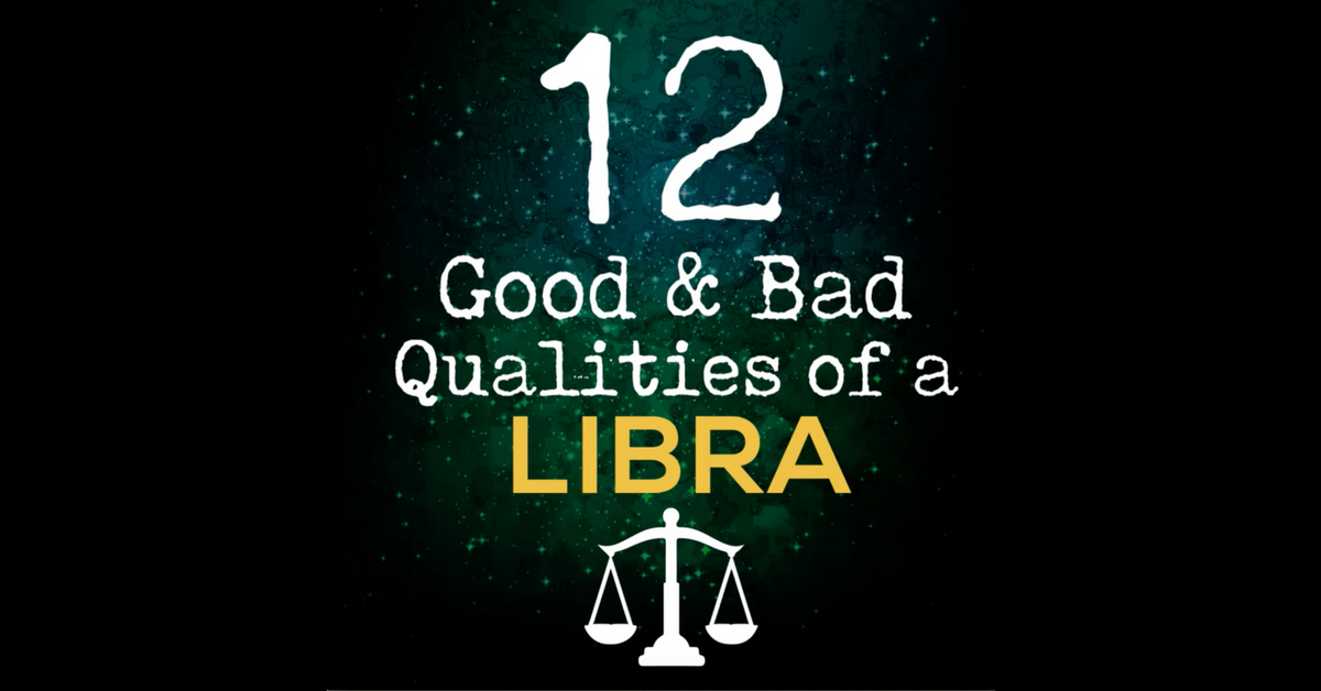 12 Good and Bad Qualities of a Libra