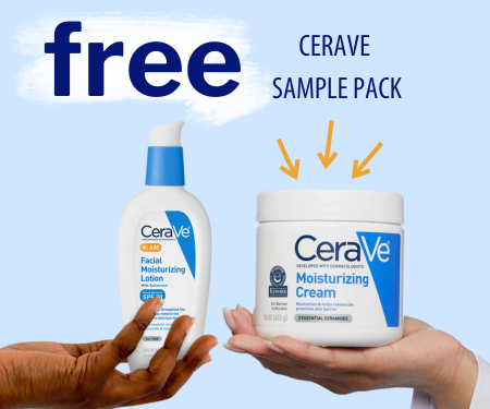 Free CeraVe Moisturizing Cream & AM Lotion Sample Pack
