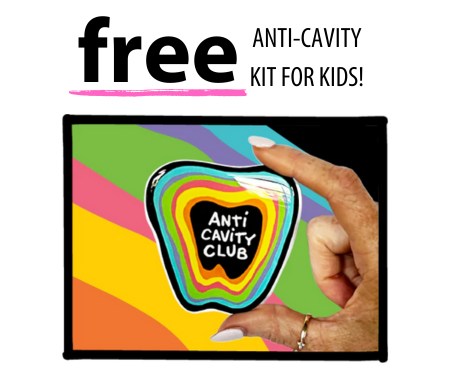 Free Anti-Cavity Club Kit for Kids