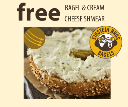 Free Bagel & Cream Cheese Shmear at Einstein Bros