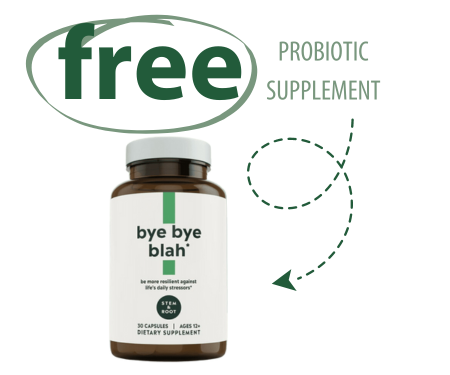 Free Bye Bye Blah Probiotic Supplement