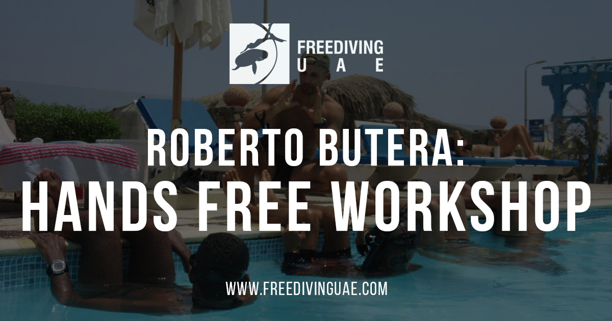 Roberto Butera: Hands Free Workshop - Freediving in United Arab Emirates. Courses, Certificates and Equipment