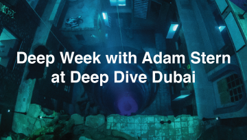 Deep Week at Deep Dive Dubai with Adam Stern